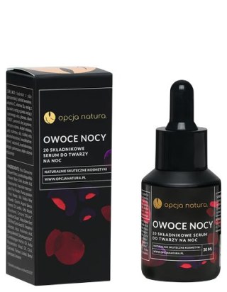 Serum Owoce nocy 30ml OPCJA NATURA - 20 składnikowe serum do twarzy na noc